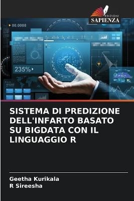 Sistema Di Predizione Dell'infarto Basato Su Bigdata Con Il Linguaggio R - Geetha Kurikala, R Sireesha
