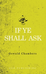 If Ye Shall Ask - Oswald Chambers