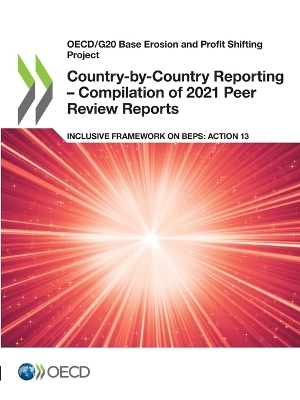 Country-by-country reporting - compilation of peer review reports (Phase 3) -  Organisation for Economic Co-Operation and Development