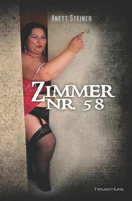 Zimmer Nr. 58 - Anett Steiner
