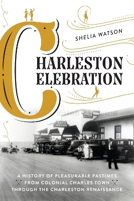 Charleston Celebration - Shelia Watson