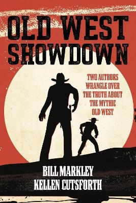 Old West Showdown - Bill Markley, Kellen Cutsforth