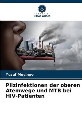 Pilzinfektionen der oberen Atemwege und MTB bei HIV-Patienten