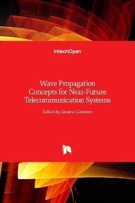 Wave Propagation Concepts for Near-Future Telecommunication Systems - 
