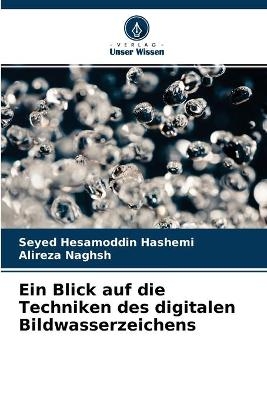 Ein Blick auf die Techniken des digitalen Bildwasserzeichens - Seyed Hesamoddin Hashemi, Alireza Naghsh