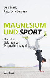 Magnesium und Sport - Ana Maria Lajusticia