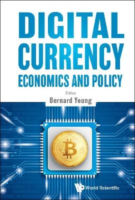 Digital Currency Economics And Policy