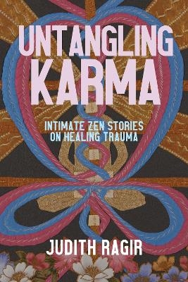 Untangling Karma - Judith Ragir
