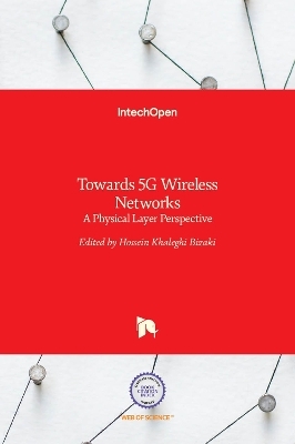 Towards 5G Wireless Networks - 
