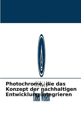 Photochrome, die das Konzept der nachhaltigen Entwicklung integrieren