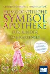 Hom&ouml;opathische Symbolapotheke f&uuml;r Kinder. Das Kartenset - Roswitha Stark, Christina Baumann