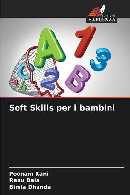 Soft Skills per i bambini - Poonam Rani, Renu Bala, Bimla Dhanda