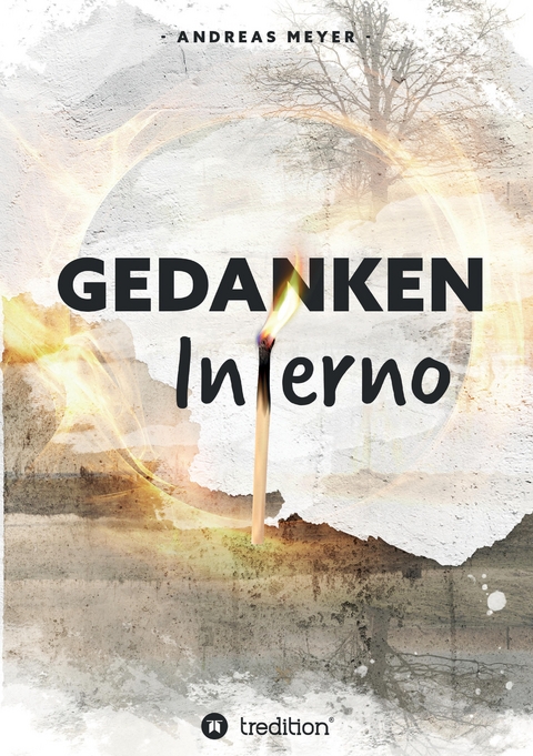 &bdquo;Gedankeninferno&ldquo; - Andreas Meyer
