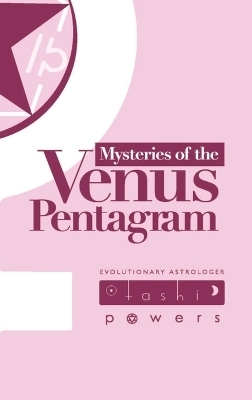 Mysteries of the Venus Pentagram - Tashi Powers