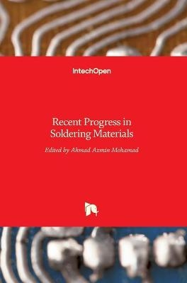 Recent Progress in Soldering Materials - 