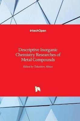 Descriptive Inorganic Chemistry Researches of Metal Compounds - 