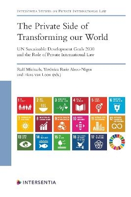 The Private Side of Transforming our World - UN Sustainable Development Goals 2030 and the Role of Private International Law