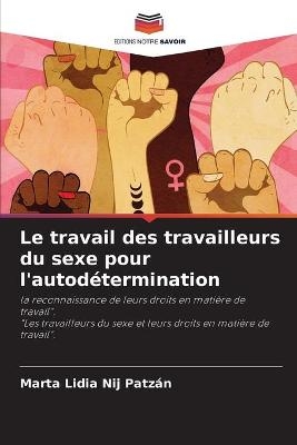 Le travail des travailleurs du sexe pour l'autodétermination