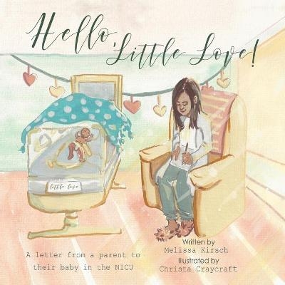 Hello, Little Love! - Melissa Kirsch