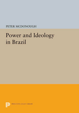 Power and Ideology in Brazil - Peter McDonough