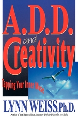 A.D.D. and Creativity -  Lynn Weiss