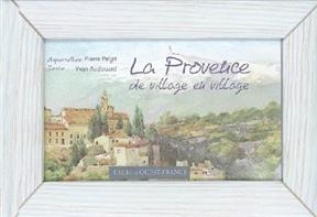 La Provence de village en village - Pierre (1945-....) Pellet