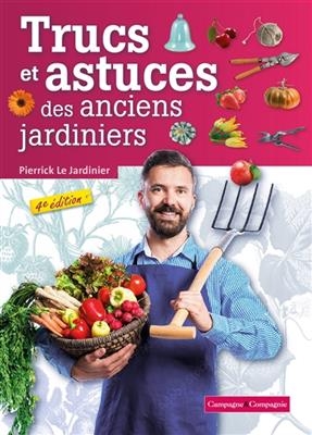 Trucs et astuces des anciens jardiniers