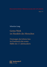 Gottes Werk im Handeln des Menschen - Sebastian Lang