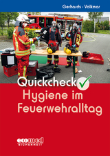 Quickcheck Hygiene im Feuerwehralltag - Frank Gerhards, Guido Volkmar