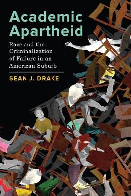 Academic Apartheid - Sean J. Drake
