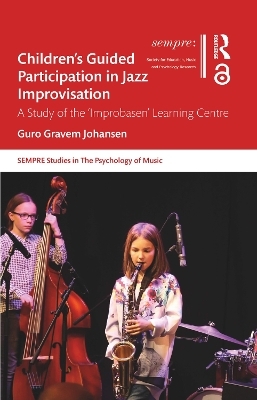 Children&rsquo;s Guided Participation in Jazz Improvisation - Guro Gravem Johansen