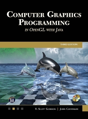 Computer Graphics Programming in OpenGL with Java - Scott Gordon, John L. Clevenger