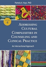 Addressing Cultural Complexities in Counseling and Clinical Practice - Hays, Pamela A.