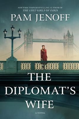 The Diplomat's Wife - Pam Jenoff