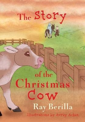 The Story of the Christmas Cow - Ray Berilla