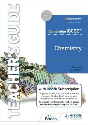 Cambridge IGCSE (TM) Chemistry Teacher's Guide with Boost Subscription Booklet - Bryan Earl, Doug Wilford