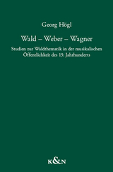 Wald &ndash; Weber &ndash; Wagner - Georg H&ouml;gl