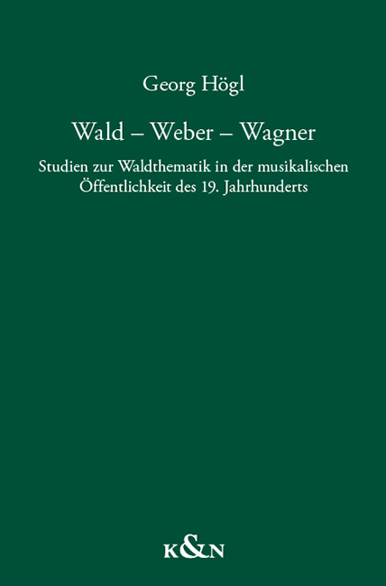 Wald &ndash; Weber &ndash; Wagner - Georg H&ouml;gl
