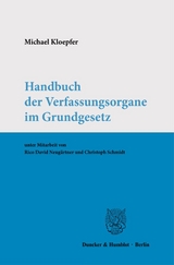 Handbuch der Verfassungsorgane im Grundgesetz. - Michael Kloepfer