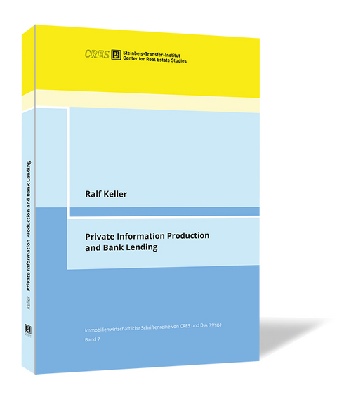 Private Information Production and Bank Lending - Ralf Keller