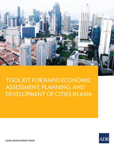 Tool Kit Guide for Rapid Economic Assessment, Planning, and Development of Cities in Asia - Brian H. Roberts