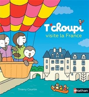 T'choupi visite la France - Thierry Courtin
