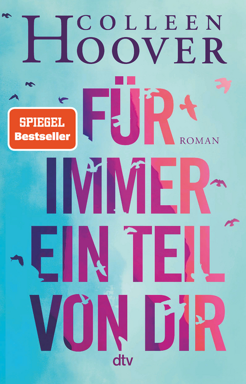 F&uuml;r immer ein Teil von dir - Colleen Hoover
