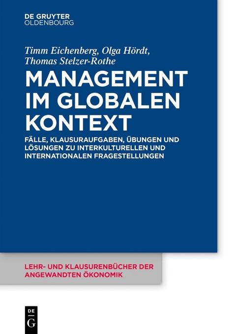 Management im globalen Kontext - Timm Eichenberg, Olga Hördt, Thomas Stelzer-Rothe