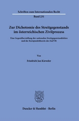 Zur Dichotomie des Streitgegenstands im &ouml;sterreichischen Zivilprozess. - Friedrich Jan Kieweler