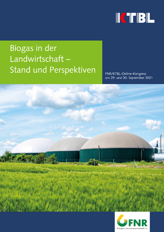 Biogas in der Landwirtschaft - Stand und Perspektiven