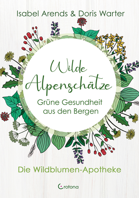 Wilde Alpensch&auml;tze - Isabel Arends, Doris Warter