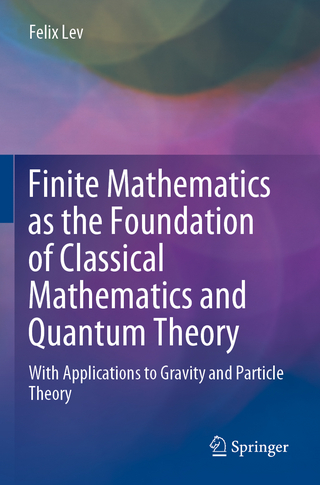 Finite Mathematics as the Foundation of Classical Mathematics and Quantum Theory