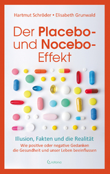 Der Placebo- und Nocebo-Effekt - Hartmut Schr&ouml;der, Elisabeth Grunwald