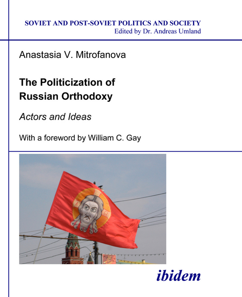 The Politicization of Russian Orthodoxy - Anastasia V Mitrofanova